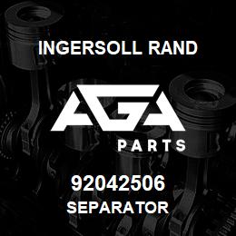 92042506 Ingersoll Rand SEPARATOR | AGA Parts