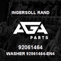 92061464 Ingersoll Rand WASHER 92061464-EN4 | AGA Parts