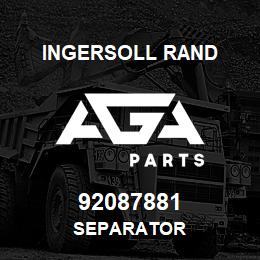 92087881 Ingersoll Rand SEPARATOR | AGA Parts