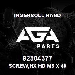 92304377 Ingersoll Rand SCREW,HX HD M8 X 40 | AGA Parts