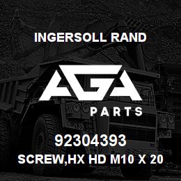 92304393 Ingersoll Rand SCREW,HX HD M10 X 20 - SIMILAR TO 96702279 | AGA Parts