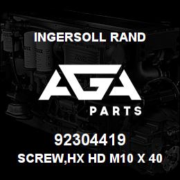 92304419 Ingersoll Rand SCREW,HX HD M10 X 40 - M10X40MM | AGA Parts