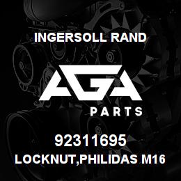 92311695 Ingersoll Rand LOCKNUT,PHILIDAS M16 | AGA Parts