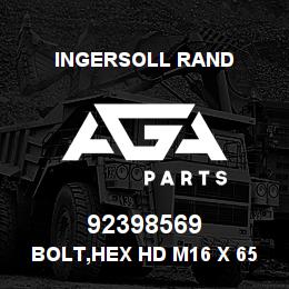 92398569 Ingersoll Rand BOLT,HEX HD M16 X 65 - M16X65MM - SIMILAR TO 96715156 | AGA Parts