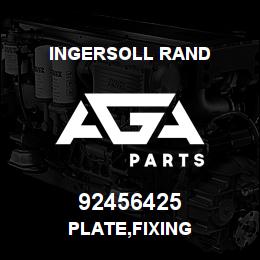 92456425 Ingersoll Rand PLATE,FIXING | AGA Parts