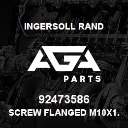 92473586 Ingersoll Rand SCREW FLANGED M10X1.5X25 | AGA Parts
