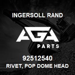 92512540 Ingersoll Rand RIVET, POP DOME HEAD ALUMINUM | AGA Parts