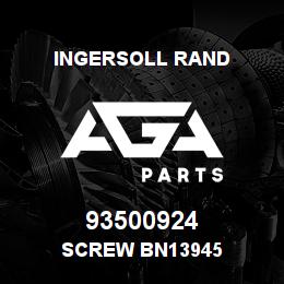 93500924 Ingersoll Rand SCREW BN13945 | AGA Parts