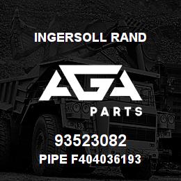 93523082 Ingersoll Rand PIPE F404036193 | AGA Parts