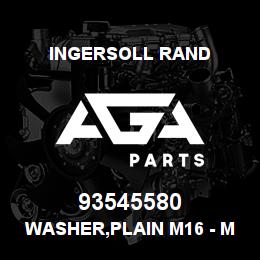 93545580 Ingersoll Rand WASHER,PLAIN M16 - M16 PLAIN WASHER | AGA Parts
