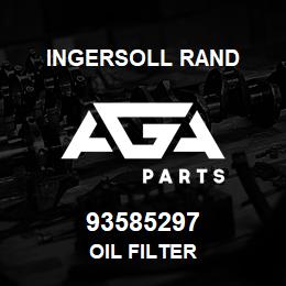 93585297 Ingersoll Rand OIL FILTER | AGA Parts