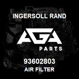 93602803 Ingersoll Rand AIR FILTER | AGA Parts