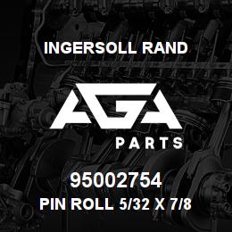95002754 Ingersoll Rand PIN ROLL 5/32 X 7/8 PHE | AGA Parts