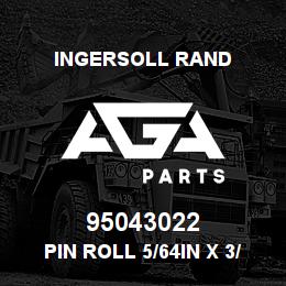95043022 Ingersoll Rand PIN ROLL 5/64IN X 3/8IN | AGA Parts