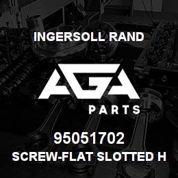 95051702 Ingersoll Rand SCREW-FLAT SLOTTED HEAD 77A2C95 | AGA Parts