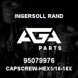 95079976 Ingersoll Rand CAPSCREW-HEX5/16-18X1-1/ 35A2C60N | AGA Parts