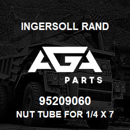 95209060 Ingersoll Rand NUT TUBE FOR 1/4 X 7/16 UNF THD | AGA Parts