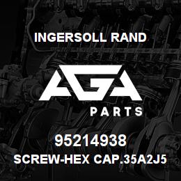 95214938 Ingersoll Rand SCREW-HEX CAP.35A2J58 | AGA Parts