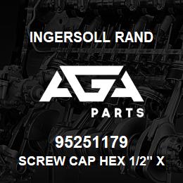 95251179 Ingersoll Rand SCREW CAP HEX 1/2" X 1-1/4" | AGA Parts