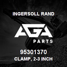 95301370 Ingersoll Rand CLAMP, 2-3 INCH | AGA Parts