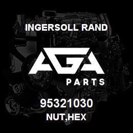 95321030 Ingersoll Rand NUT,HEX | AGA Parts