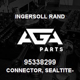 95338299 Ingersoll Rand CONNECTOR, SEALTITE-3/8 229A24S38 | AGA Parts