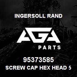 95373585 Ingersoll Rand SCREW CAP HEX HEAD 5/8 *1.75 GR.8 | AGA Parts