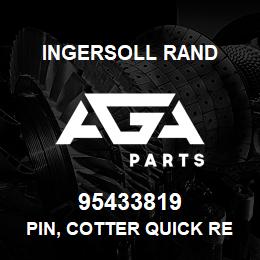 95433819 Ingersoll Rand PIN, COTTER QUICK RELEASE 10A13A083 | AGA Parts