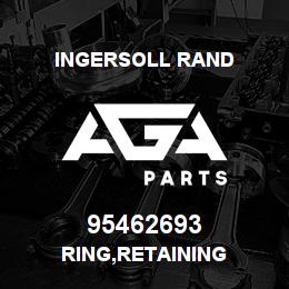 95462693 Ingersoll Rand RING,RETAINING | AGA Parts