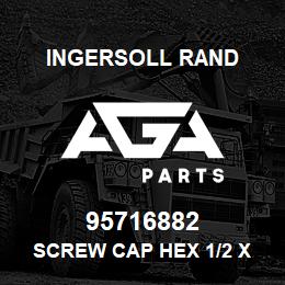 95716882 Ingersoll Rand SCREW CAP HEX 1/2 X 1-1/4 LG | AGA Parts