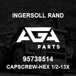 95738514 Ingersoll Rand CAPSCREW-HEX 1/2-13X1 35A2C217G | AGA Parts