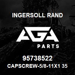 95738522 Ingersoll Rand CAPSCREW-5/8-11X1 35A2C321G . | AGA Parts
