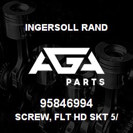 95846994 Ingersoll Rand SCREW, FLT HD SKT 5/16 AOS 139A2A181 BLK. | AGA Parts