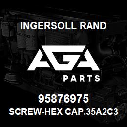 95876975 Ingersoll Rand SCREW-HEX CAP.35A2C327G | AGA Parts