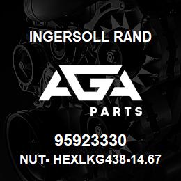 95923330 Ingersoll Rand NUT- HEXLKG438-14.67A4C4Z1 | AGA Parts