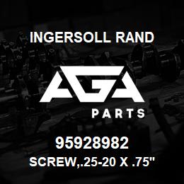 95928982 Ingersoll Rand SCREW,.25-20 X .75''LG 35A2D3Z1 - PLATED | AGA Parts
