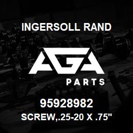 95928982 Ingersoll Rand SCREW,.25-20 X .75''LG 35A2D3Z1 - PLATED | AGA Parts