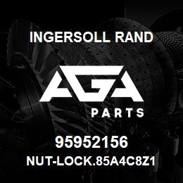 95952156 Ingersoll Rand NUT-LOCK.85A4C8Z1 | AGA Parts