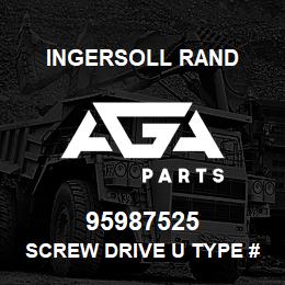 95987525 Ingersoll Rand SCREW DRIVE U TYPE # 4 * 0.18 LG | AGA Parts