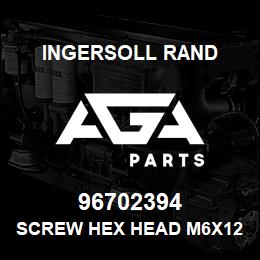 96702394 Ingersoll Rand SCREW HEX HEAD M6X12 PLATED | AGA Parts