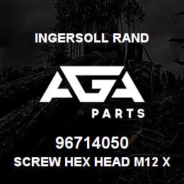 96714050 Ingersoll Rand SCREW HEX HEAD M12 X 70L | AGA Parts