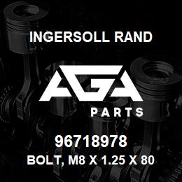 96718978 Ingersoll Rand BOLT, M8 X 1.25 X 80 | AGA Parts