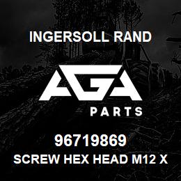 96719869 Ingersoll Rand SCREW HEX HEAD M12 X 20.0 LONG | AGA Parts
