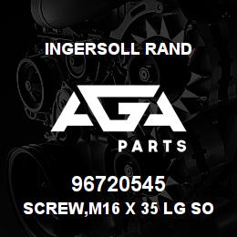 96720545 Ingersoll Rand SCREW,M16 X 35 LG SOC HEAD | AGA Parts