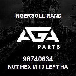96740634 Ingersoll Rand NUT HEX M 10 LEFT HAND FOR WWP | AGA Parts