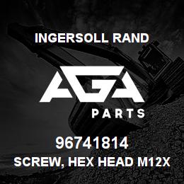 96741814 Ingersoll Rand SCREW, HEX HEAD M12X50 47M2HH131M3HR | AGA Parts