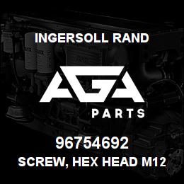 96754692 Ingersoll Rand SCREW, HEX HEAD M12 X 120 | AGA Parts