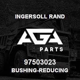 97503023 Ingersoll Rand BUSHING-REDUCING | AGA Parts