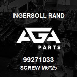 99271033 Ingersoll Rand SCREW M6*25 | AGA Parts
