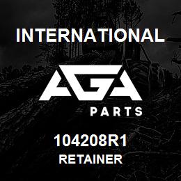 104208R1 International RETAINER | AGA Parts
